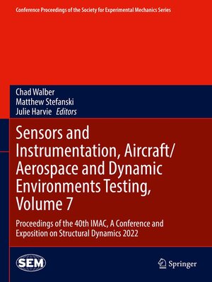 cover image of Sensors and Instrumentation, Aircraft/Aerospace and Dynamic Environments Testing, Volume 7